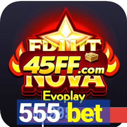 555 bet